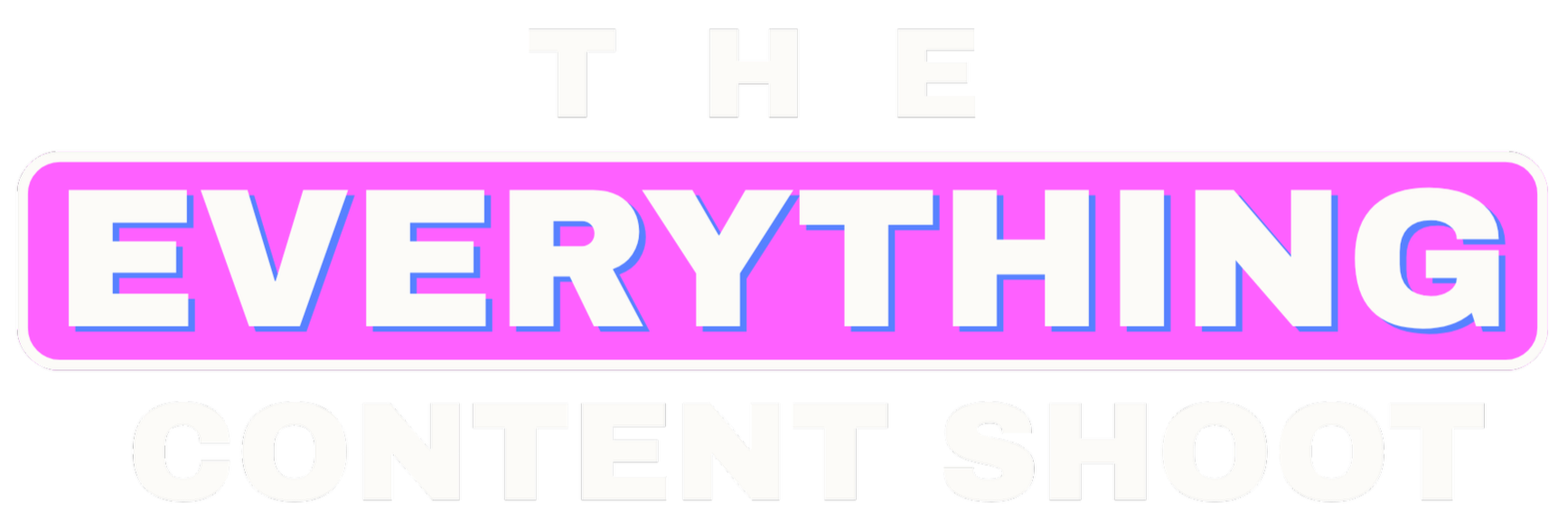 Stylized text that reads 'The Everything Content Shoot' with 'Everything' highlighted in pink and blue outline.