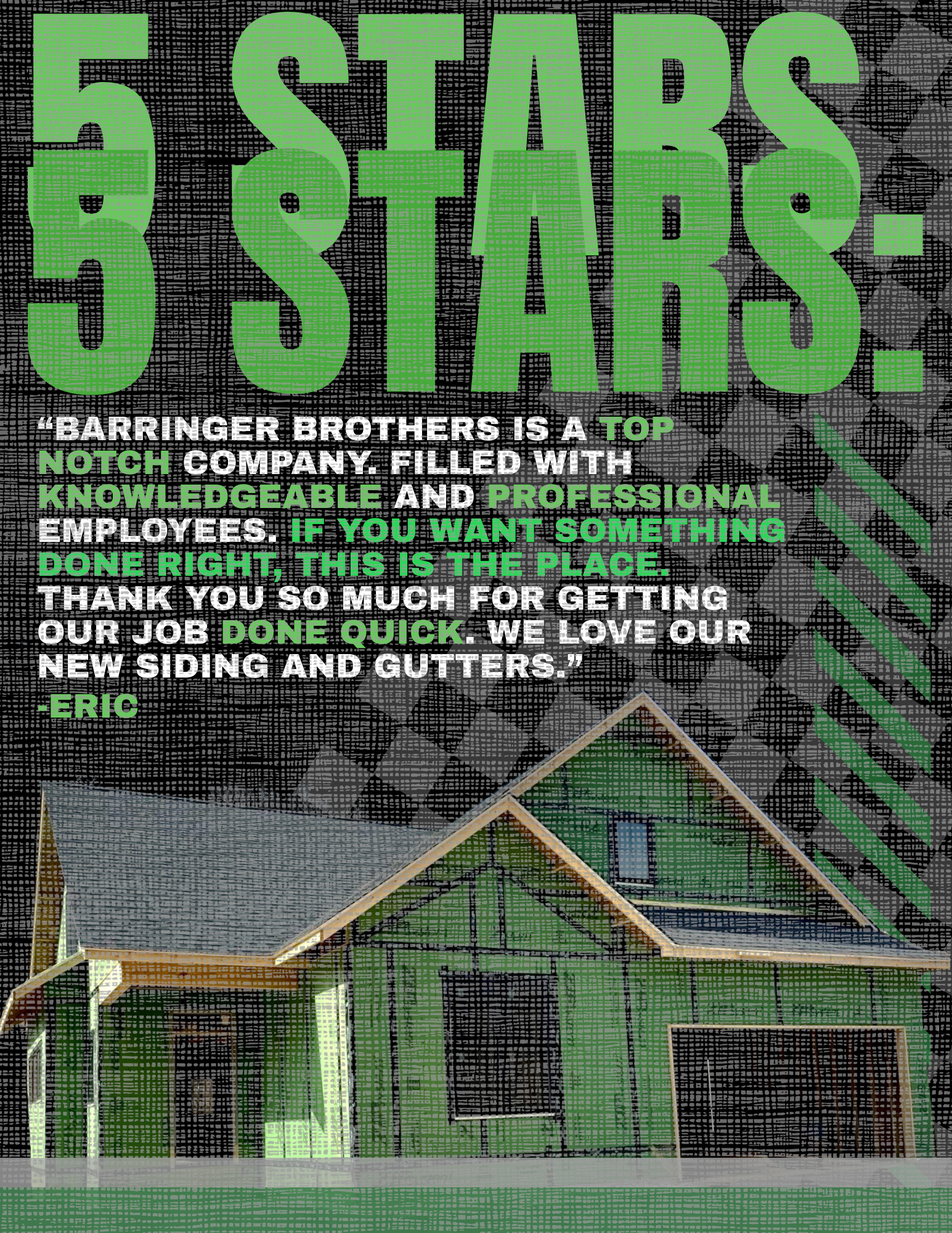 Sign with large green and gray text reading "5+ STARS!" and a quote about Barringer Brothers, mentioning their expertise in roofing and gutter services, attributed to Eric. The background features architectural drawings and images of house roofs and 