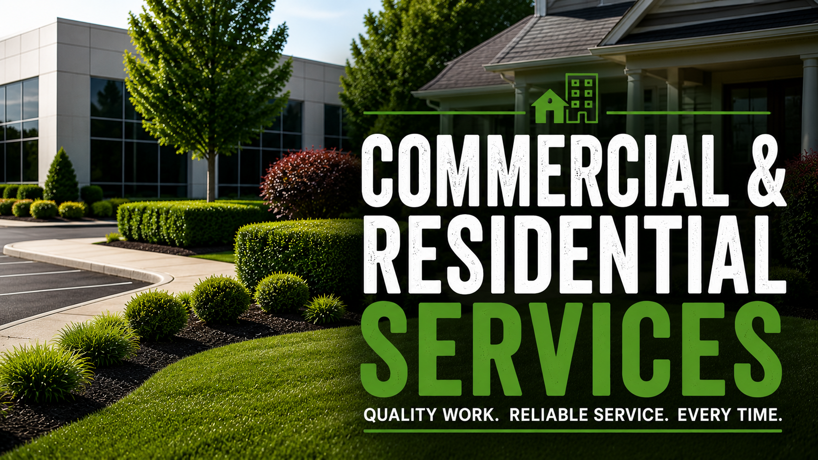 Commercial and residential landscaping and property maintenance business advertisement with green shrubbery, trees, and a modern office and house in the background.