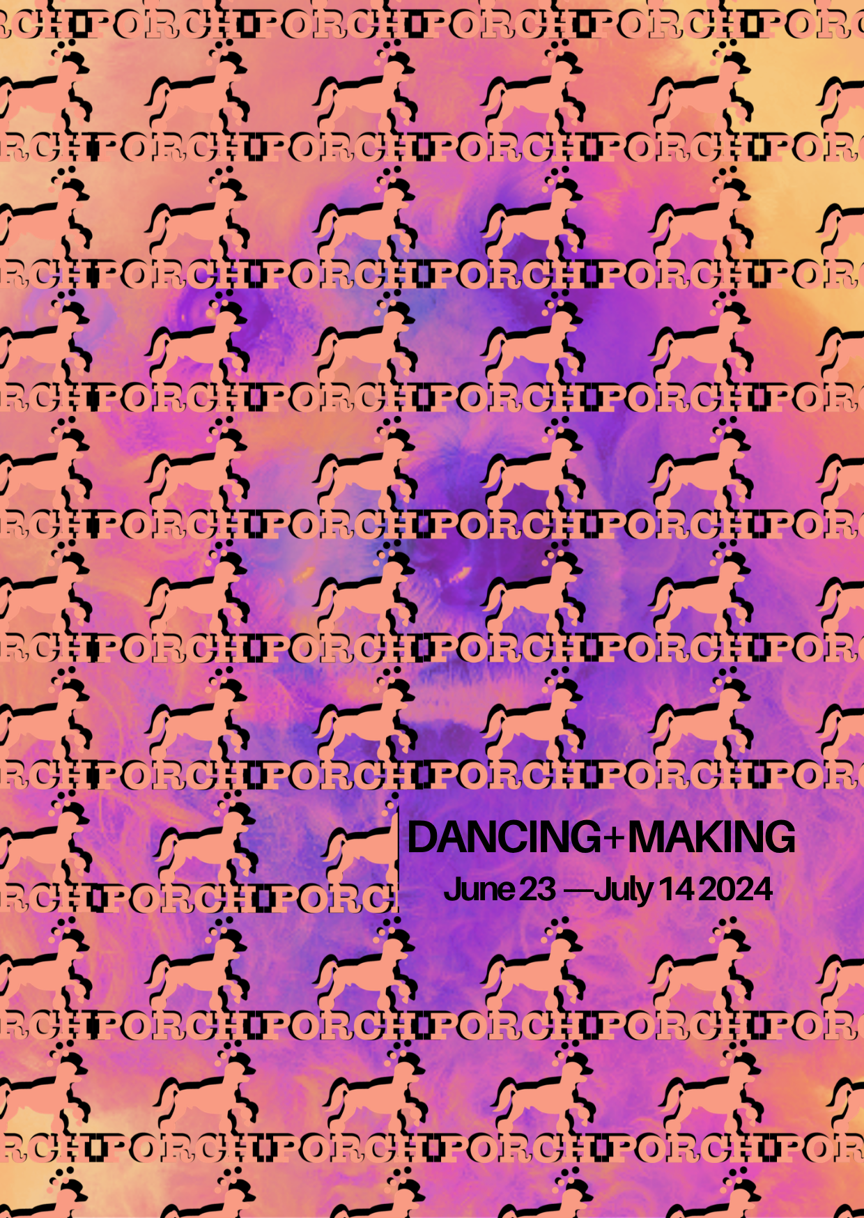 Colorful poster with a background of pink, purple, orange, and yellow watercolor blends. Features repeated silhouettes of a dog with a bun hairstyle, and the word "CHU" repeated in large letters. Text on the poster reads "DANCING+MAKING, June 23 - July 14, 2024."