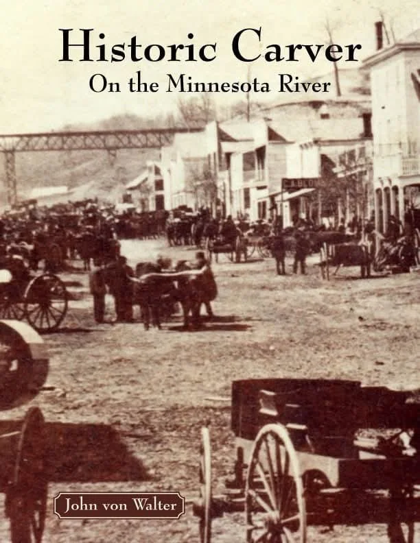 Historic Carver On The Minnesota River, by John von Walter