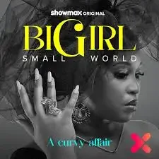 Poster for the show 'Big Girl Small World' featuring a black woman with curly hair, jewelry, and the tagline 'A curly affair'.