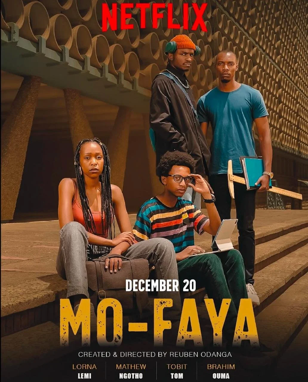 A promotional poster for a Netflix film titled 'Mo-Faya,' created and directed by Reuben Odanga. The poster features four young adults, two sitting on steps and two standing behind them, in an urban setting with a modern architectural background. The text on the poster indicates the film's release date as December 20 and lists the actors Lorna Lemi, Mathew Ngotho, Tobit Tom, and Brahim Ouma.