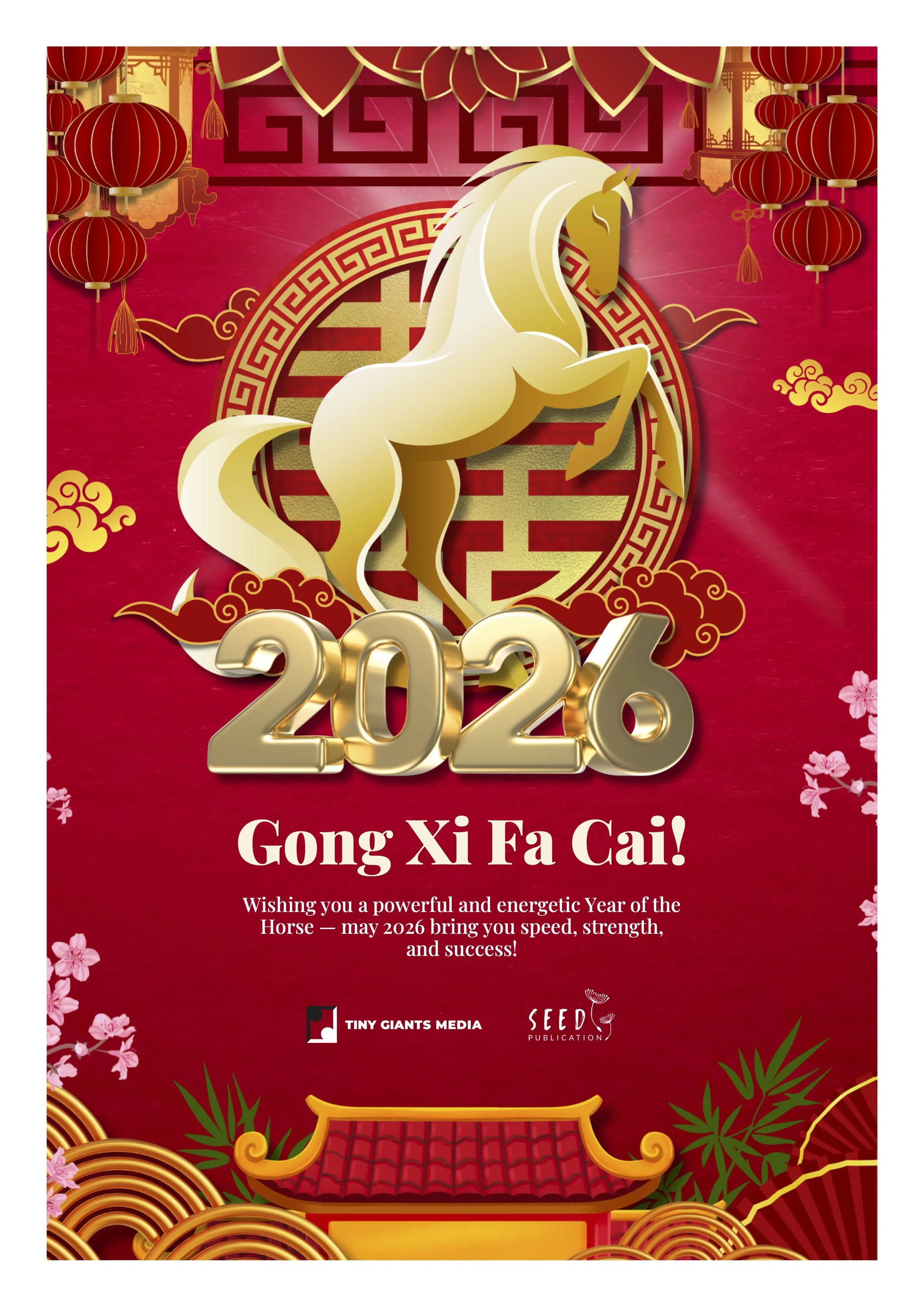Celebratory Chinese New Year poster featuring a white and gold horse, the year 2026, pink cherry blossoms, red lanterns, decorative clouds, and traditional Chinese patterns with a red background. Text reads 'Gong Xi Fa Cai!' and wishes for a powerful