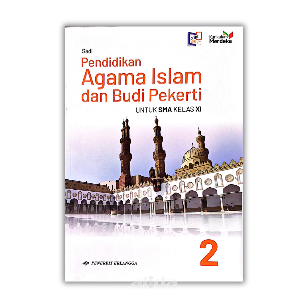 [Kelas 11] Buku Pelajaran SMA/MA PAI Dan Budi Pekerti Kurikulum Merdeka - ERLANGGA
