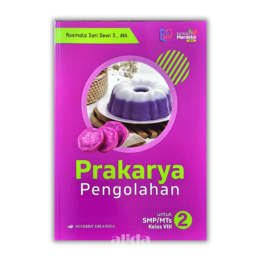 [Kelas 8] Buku Pelajaran SMP/MTS Prakarya Pengolahan Kerajinan Budi Daya Kurikulum Merdeka - ERLANGGA