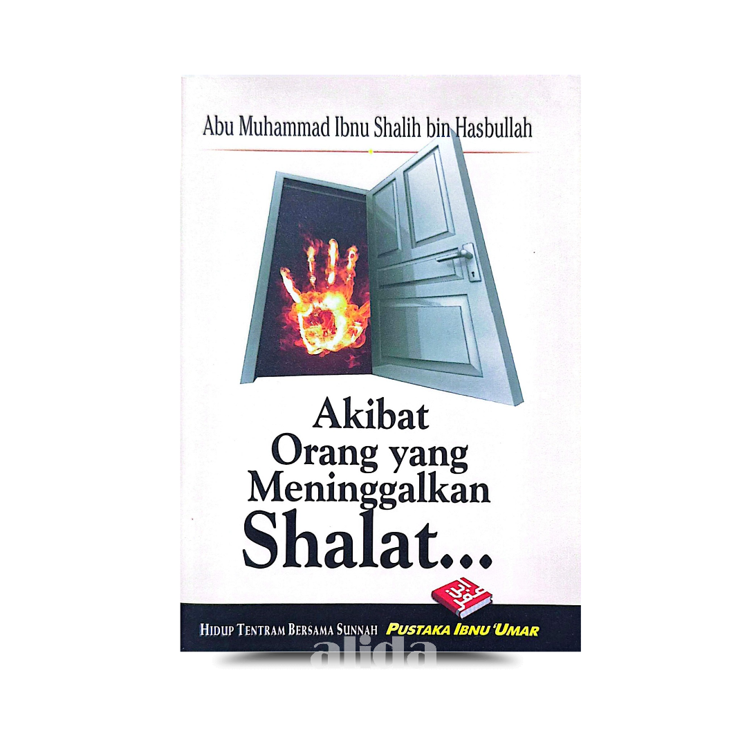 124 Cover Akibat Orang Yang Meninggalkan Shalat.png