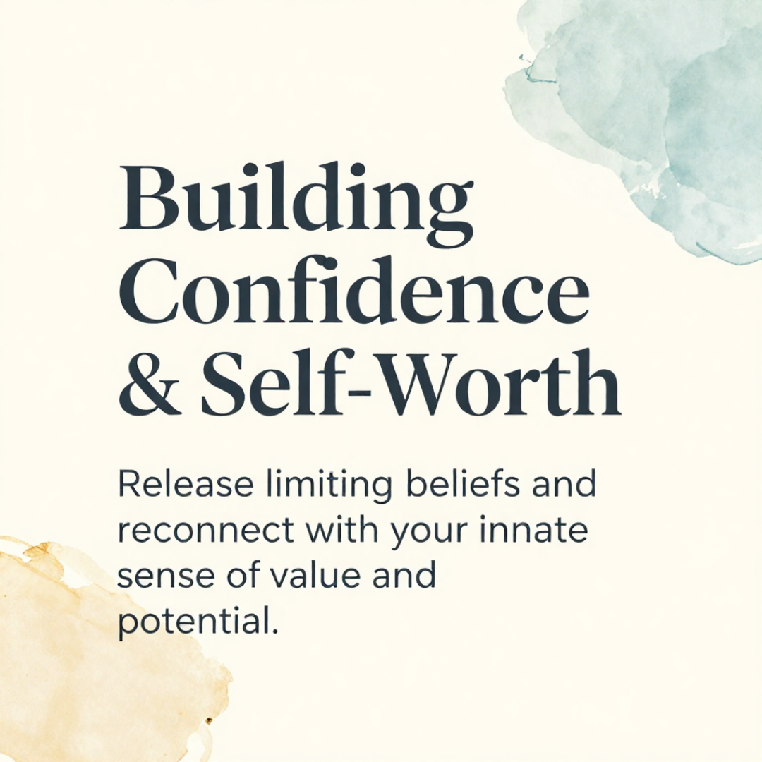 Image - Building Confidence & Self-Worth.png