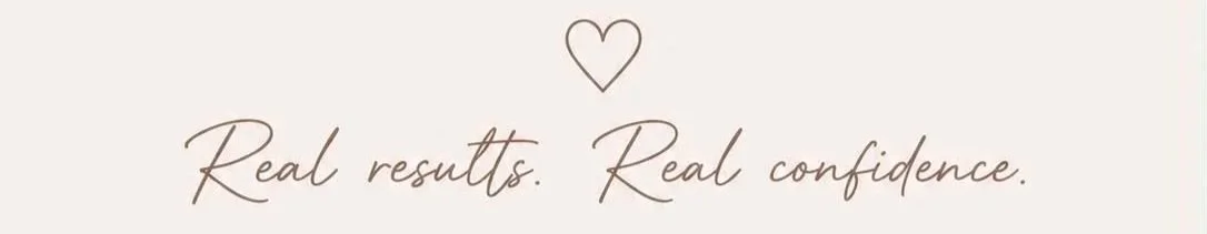 Text reading “Real results. Real confidence.” with a small heart detail.