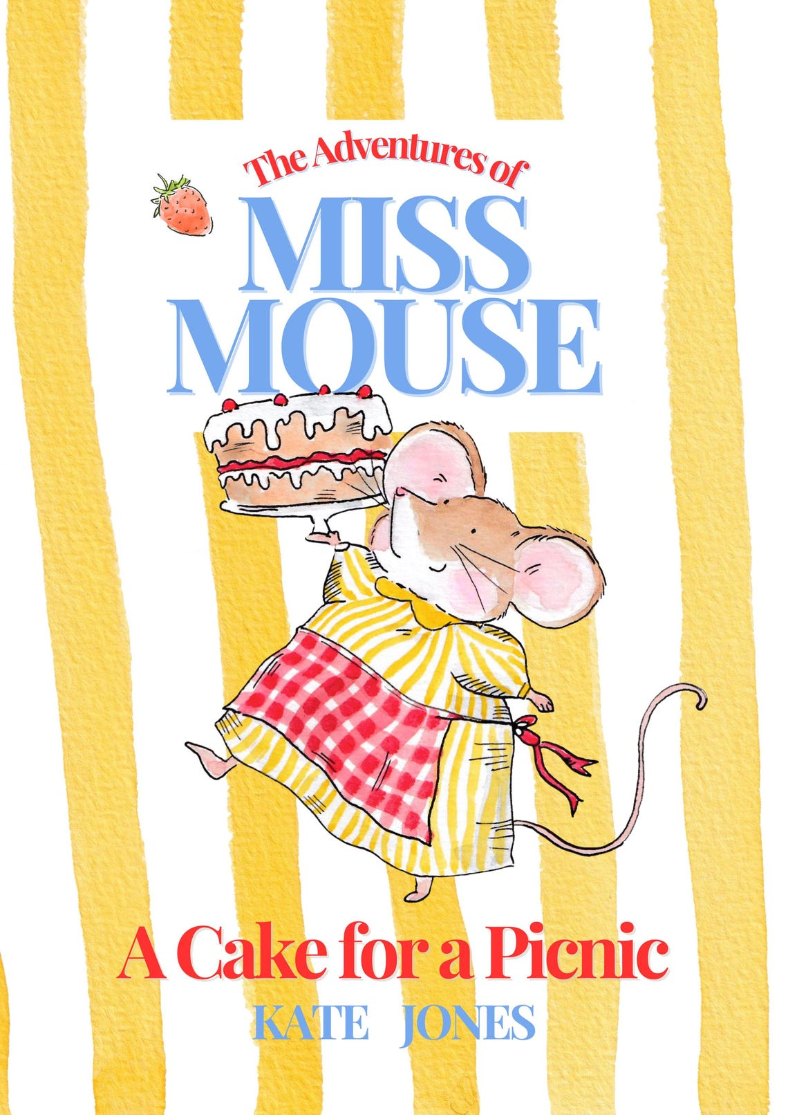 Book cover illustration featuring Miss Mouse holding a cake, with the title 'The Adventures of Miss Mouse: A Cake for a Picnic' and author Kate Jones.