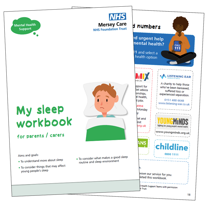 An image showing the My Sleep Workbook for parents and carers cover and example pages. The cover is white, in the top right corner is the Mersey Care NHS Foundation Trust logo. In the top right is the mental health support team thought bubble in gree