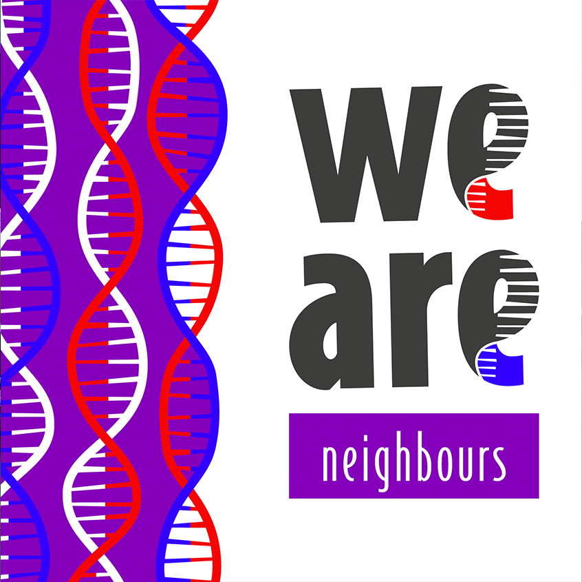 Image showing stylised DNA strands in Red, Blue and white on a purple back ground. The words we are are large and grey on the right and underneath in a purple box it says neighbours
