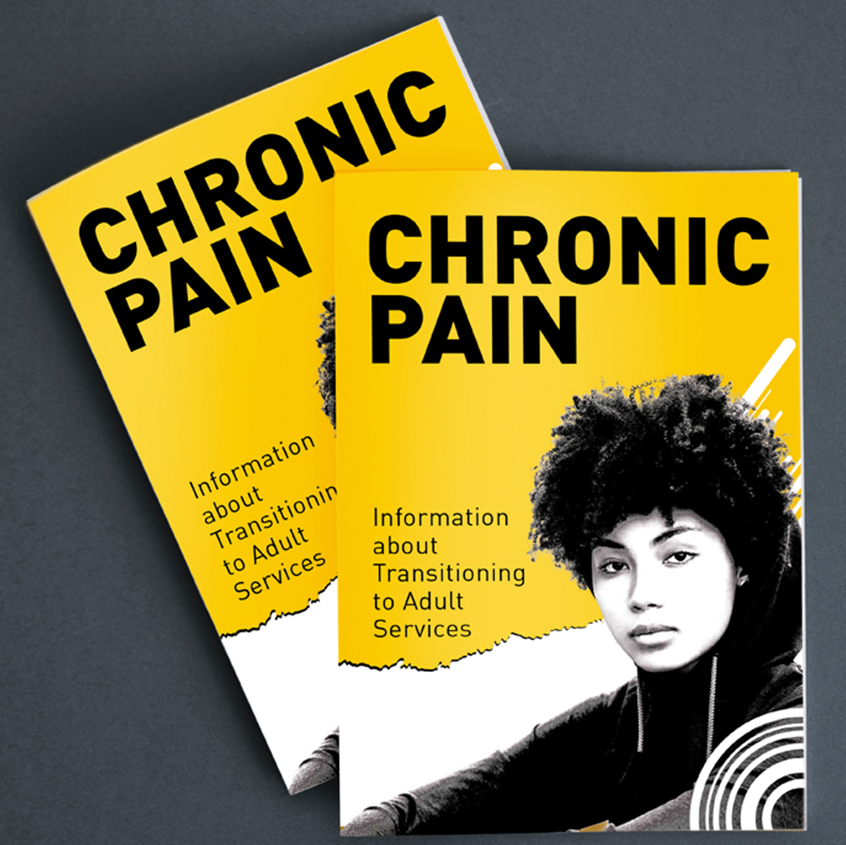 An image of the cover of the booklet which is yellow with black and white image of a young woman on the front. It looks like torn paper at the bottom. It says Chronic Pain in large black letters and information about Transitioning to Adult Services u