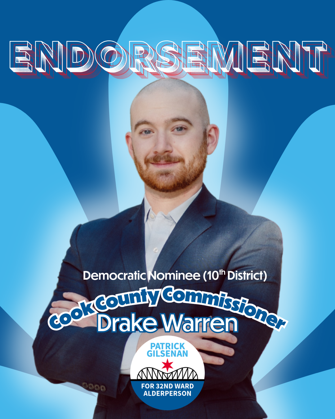 Press Release: COOK COUNTY COMMISSIONER DEMOCRATIC NOMINEE DRAKE WARREN ENDORSES PATRICK GILSENAN FOR 32ND WARD ALDERPERSON