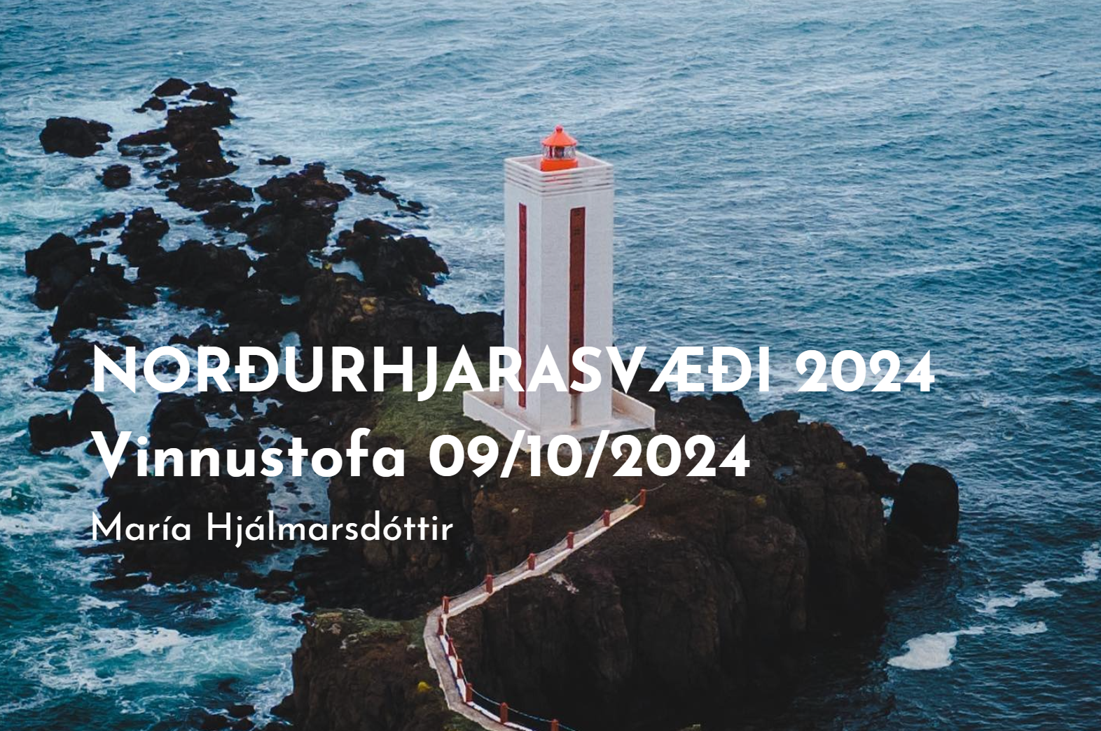 Vinnustofa - Norðurhjarasvæði 2024