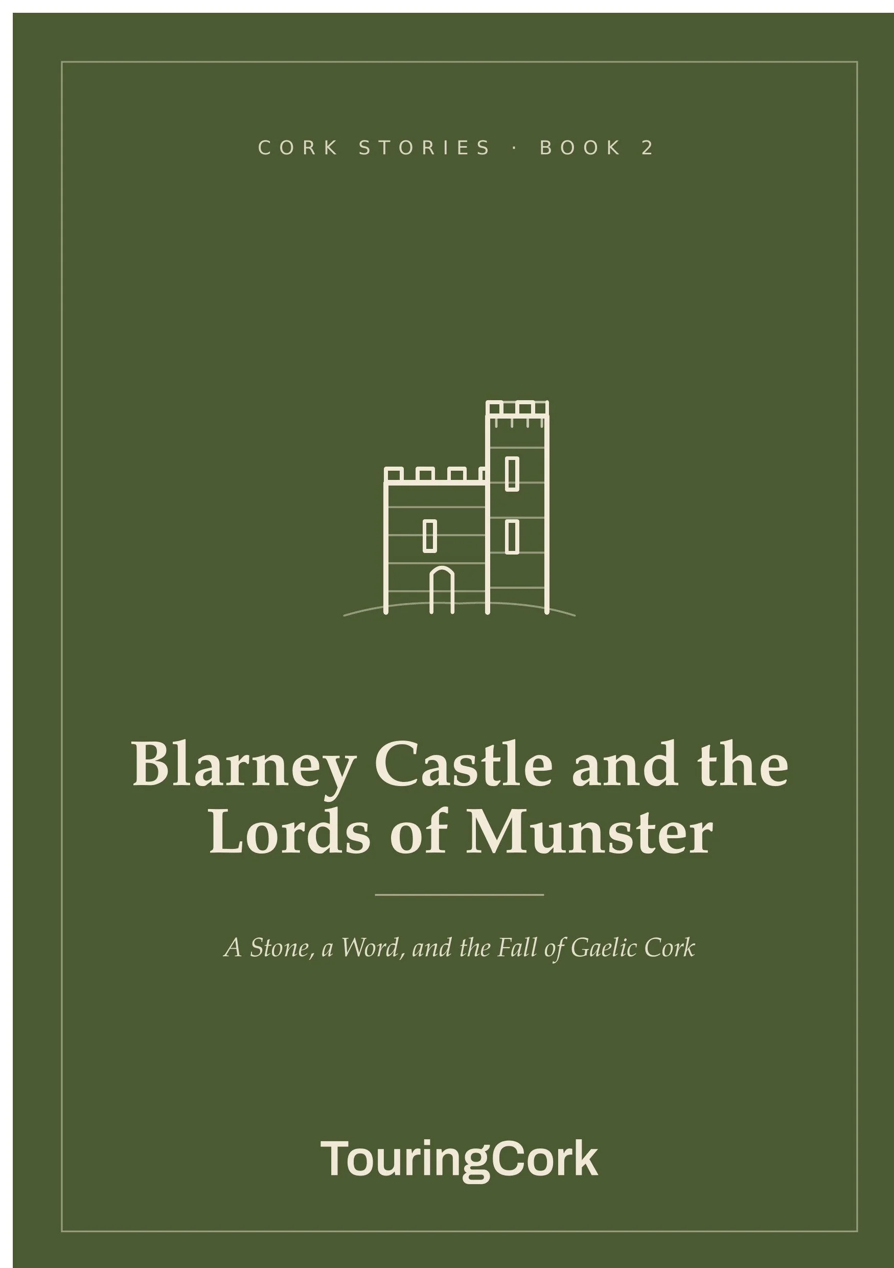 Blarney Castle and the Lords of Munster