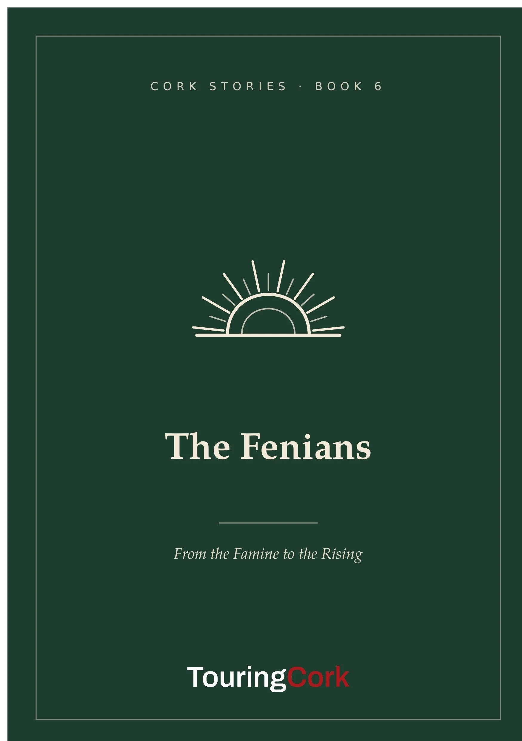 The Fenians: From the Famine to the Rising