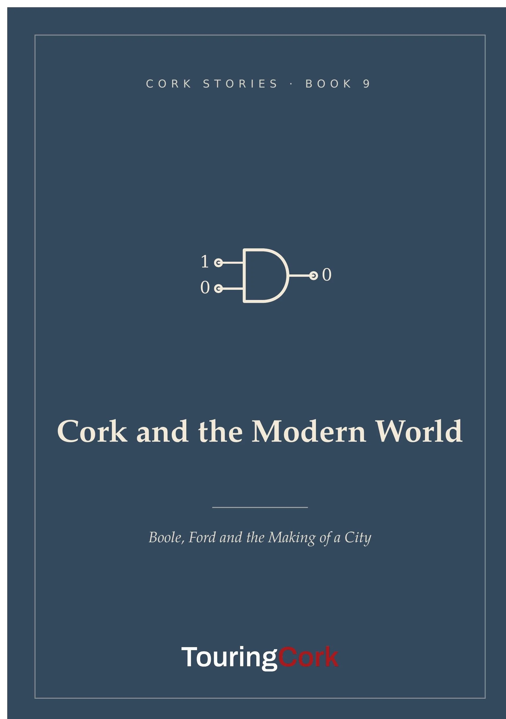Cork and the Modern World: Boole, Ford and the Making of a City