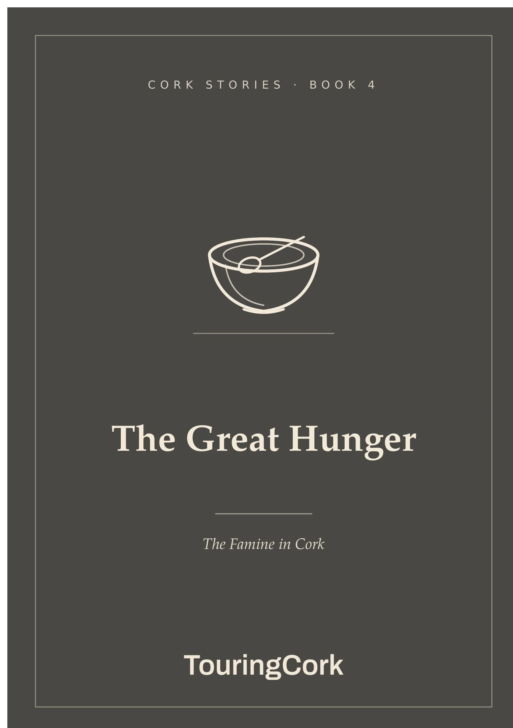 The Great Hunger: The Famine in Cork
