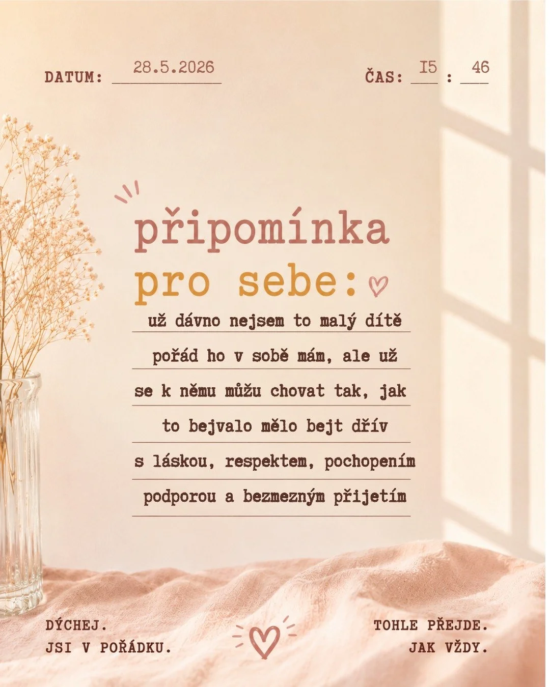 N&aacute;pad na tyhle připom&iacute;nky k sobě vzniknul, když jsem na jednom koučovac&iacute;m sezen&iacute; přem&yacute;&scaron;lela o tom, jak se umět vr&aacute;tit do pohody ve chv&iacute;li, kdy tam prostě nebude.

Ve chv&iacute;li, kdy budu coko