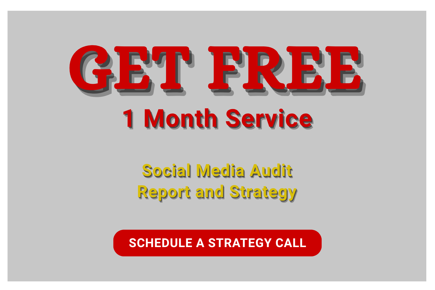 Black background with red and yellow text promoting a free one-month social media audit and strategy report, with a red button labeled 'Schedule a Strategy Call'.
