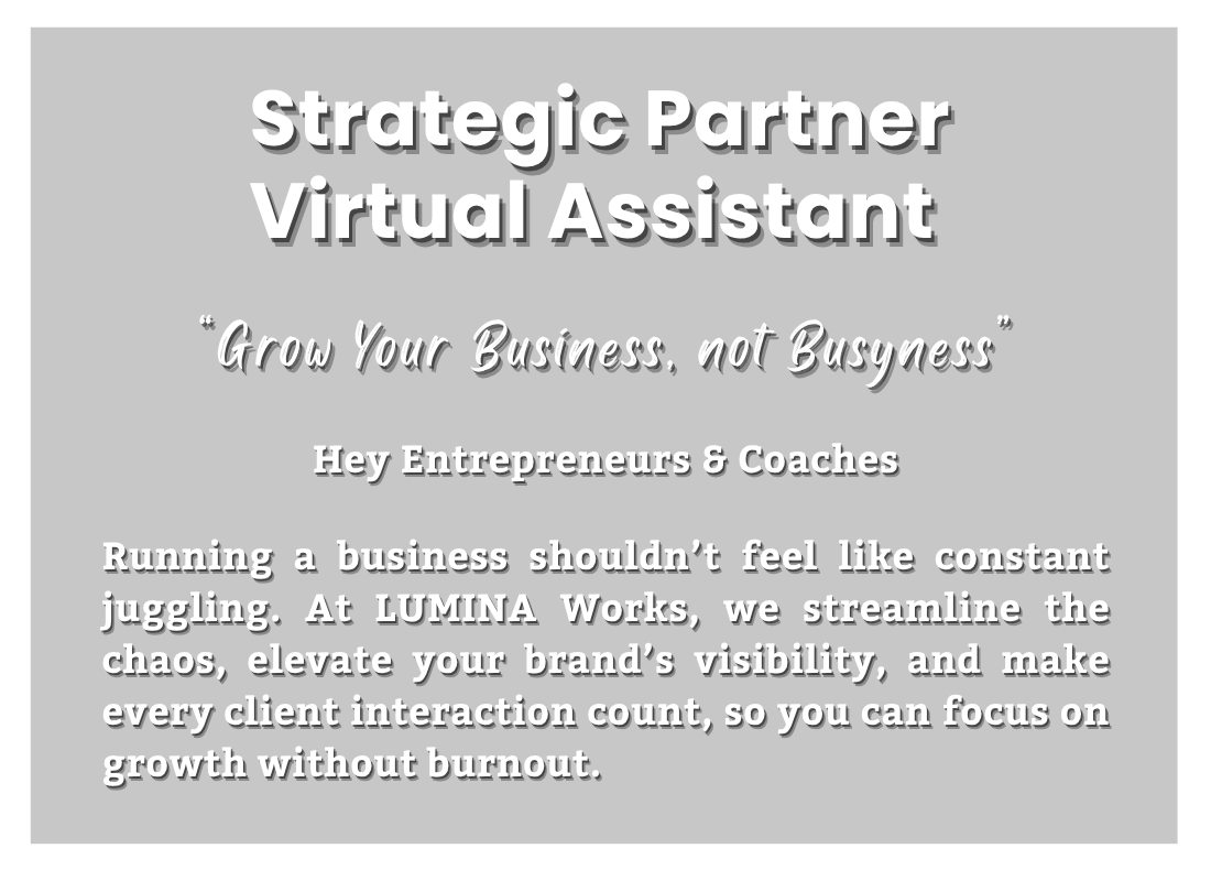 Black background with white and gray text advertising a virtual assistant service called LUMINA Works, targeting entrepreneurs and coaches, emphasizing brand visibility and growth.