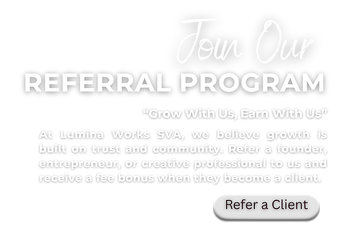 Join our referral program at Lumina Works SVA to grow with us and earn rewards by referring entrepreneurs or professionals, with a 'Refer a Client' button.