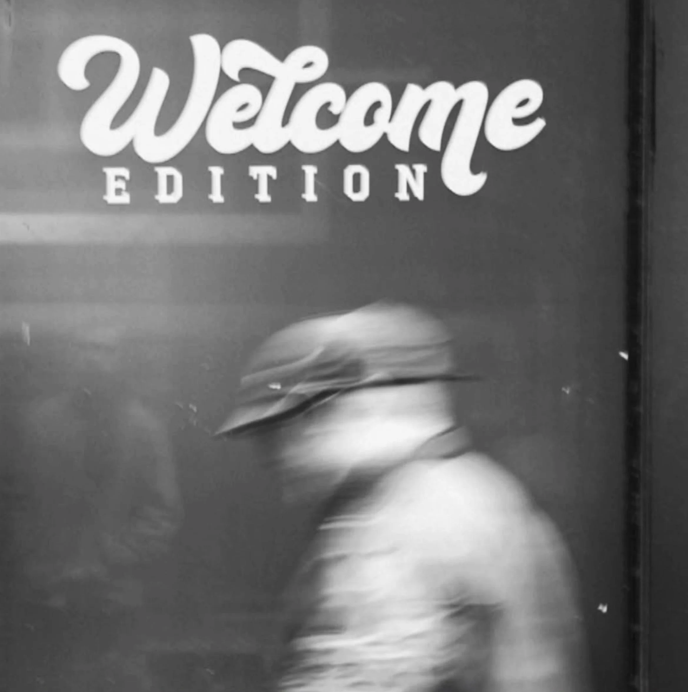Welcome Edition