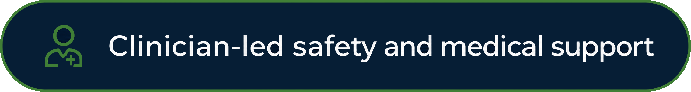 Icon of a clinician with a medical cross on their shirt, next to the text "Clinician-led safety and medical support" on a dark blue background with rounded green accents.