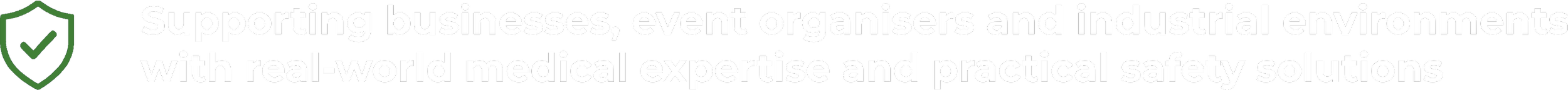 Text overlay on a dark background reads: 'Supporting businesses, event organizers and industrial environments with real-world medical expertise and practical safety solutions.'