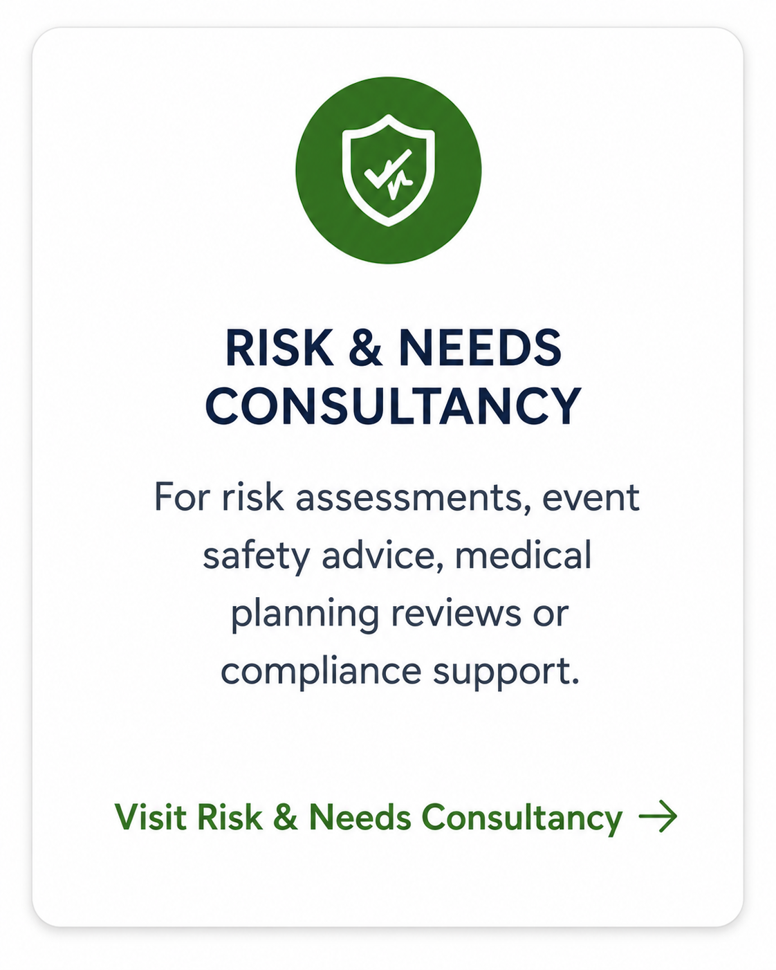 A promotional flyer for Risk & Needs Consultancy featuring a green shield icon with a checkmark. The text promotes risk assessments, event safety advice, medical planning reviews, and compliance support, with a call to visit the consultancy's website.