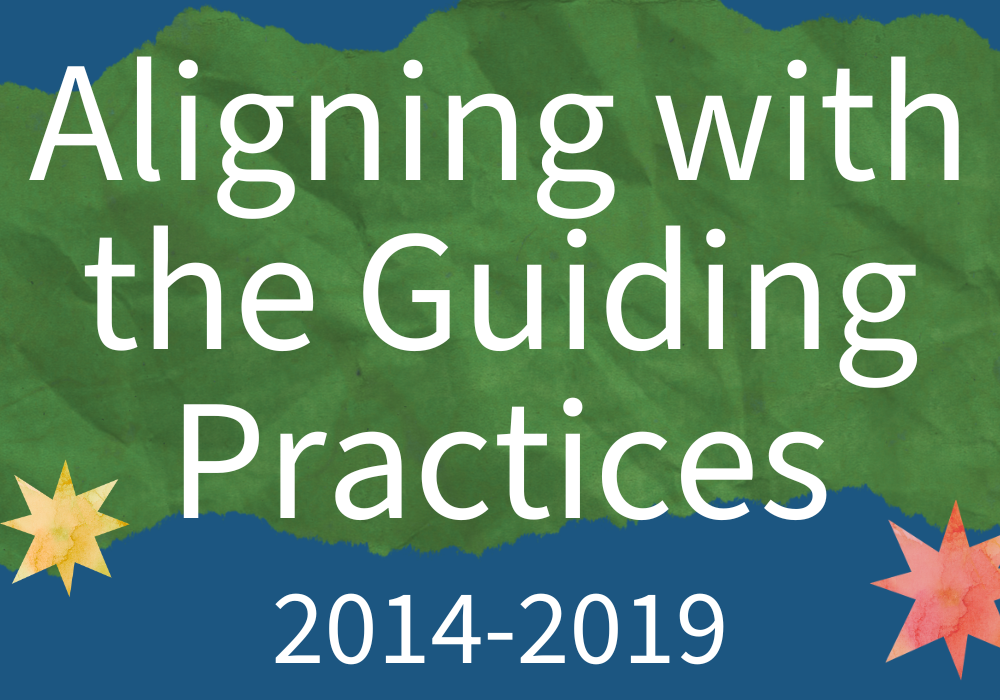 2014–2019: Aligning with the Guiding Practices