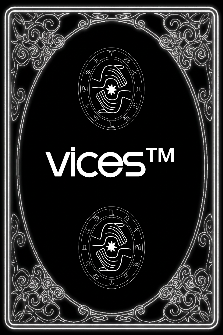 VICES™