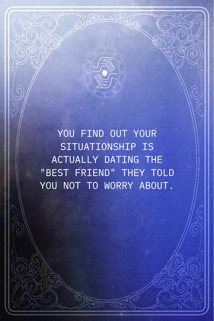 Text on a purple background reads: "You find out your situation is actually dating the 'best friend' they told you not to worry about." The border features intricate white decorative patterns, and a circular emblem with hands and a star is at the top center.