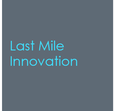 Gray background with blue text that reads "Last Mile Innovation".