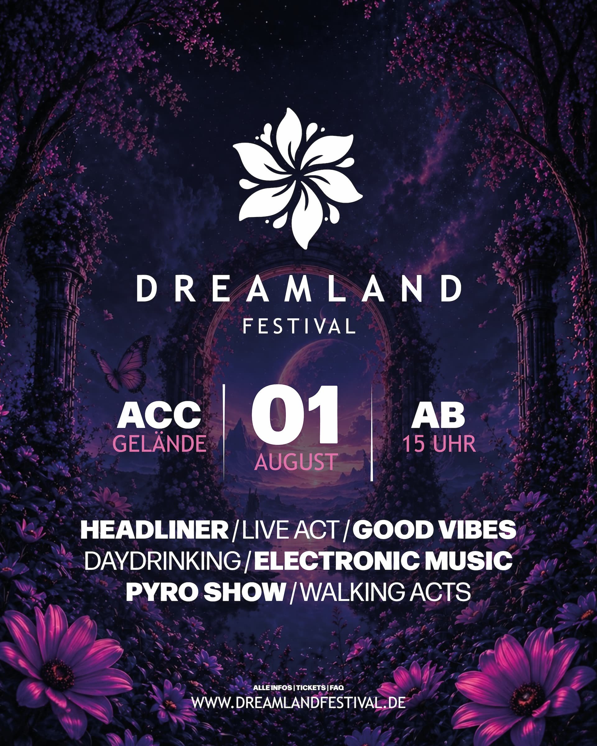 Ein farbenfrohes Festivalplakat mit einem blumigen und weltraumähnlichen Hintergrund, das das Dreamland Festival ankündigt. Das Plakat zeigt das Datum 01. August, die Uhrzeit 15 Uhr, den Veranstaltungsort Geländer, sowie die Hauptattraktionen wie Headliner, Live-Acts, Good Vibes, Daydrinking, Electronic Music, Pyro Show und Walking Acts. Das Festival wird auf der Website www.dreamlandfestival.de beworben.