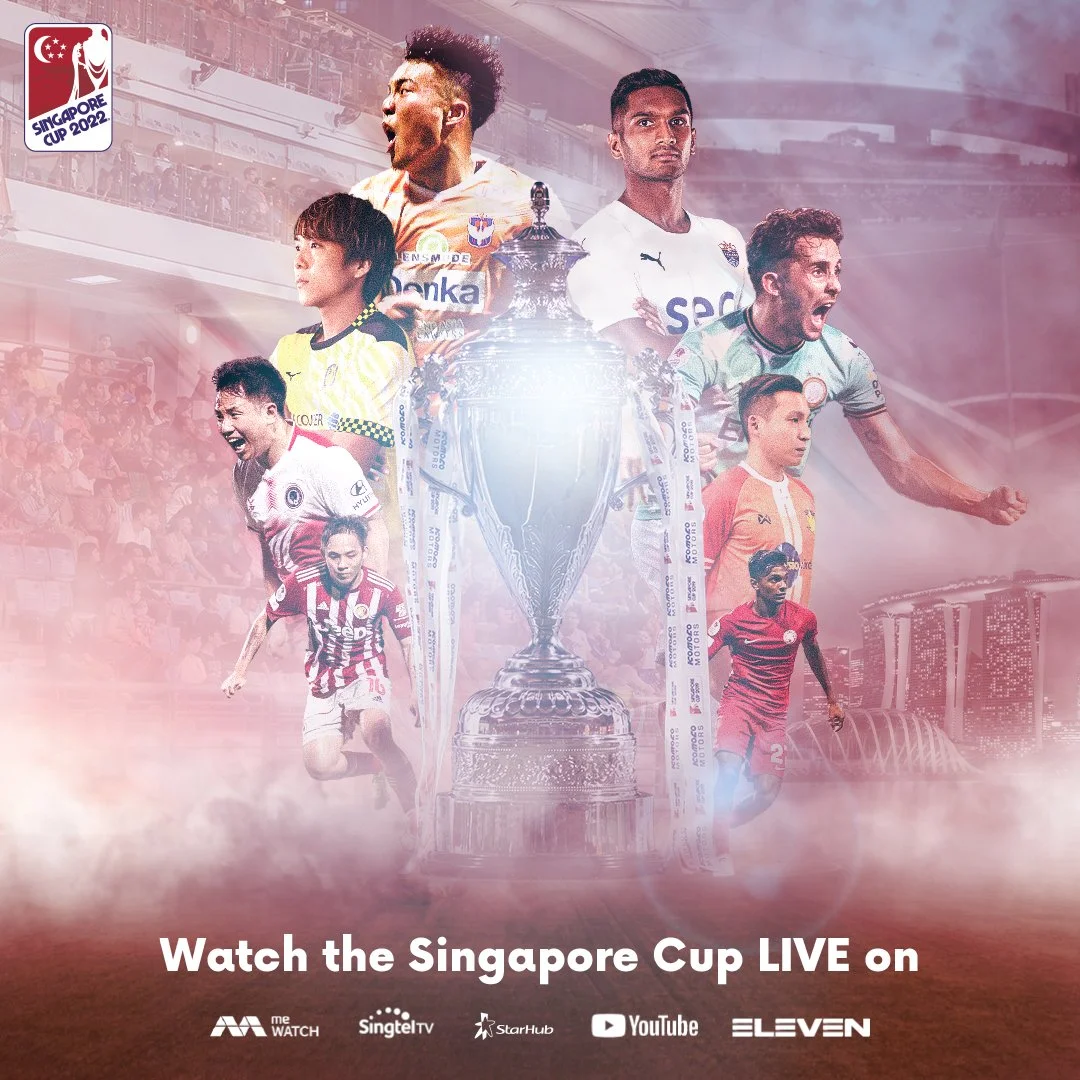 Poster for the Singapore Cup 2022 with football players, a trophy, and the text "Watch the Singapore Cup LIVE on" followed by logos for Mewatch, Singtel TV, StarHub, YouTube, and Eleven.