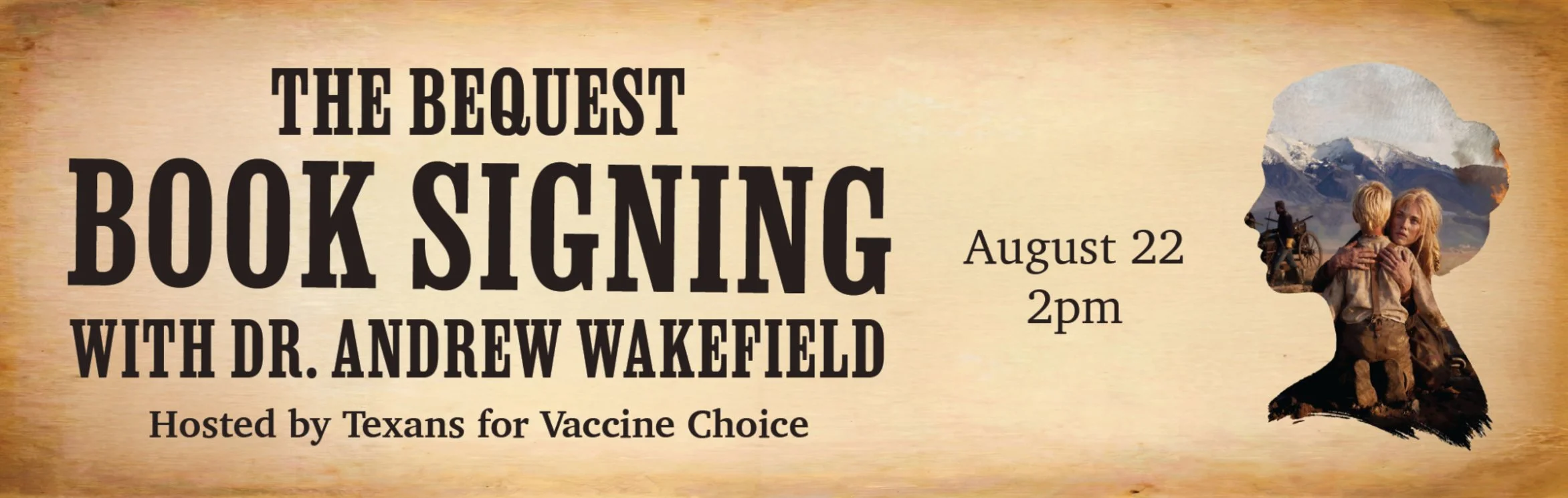 A promotional poster for a book signing event featuring Dr. Andrew Wakefield, hosted by Texans for Vaccine Choice, scheduled for August 22 at 2 pm. The background appears to have a vintage paper texture, with the left side displaying the event information in bold black text, and the right side featuring a silhouette of a person's head filled with outdoor scenes of mountains, children, and a person with a cart.