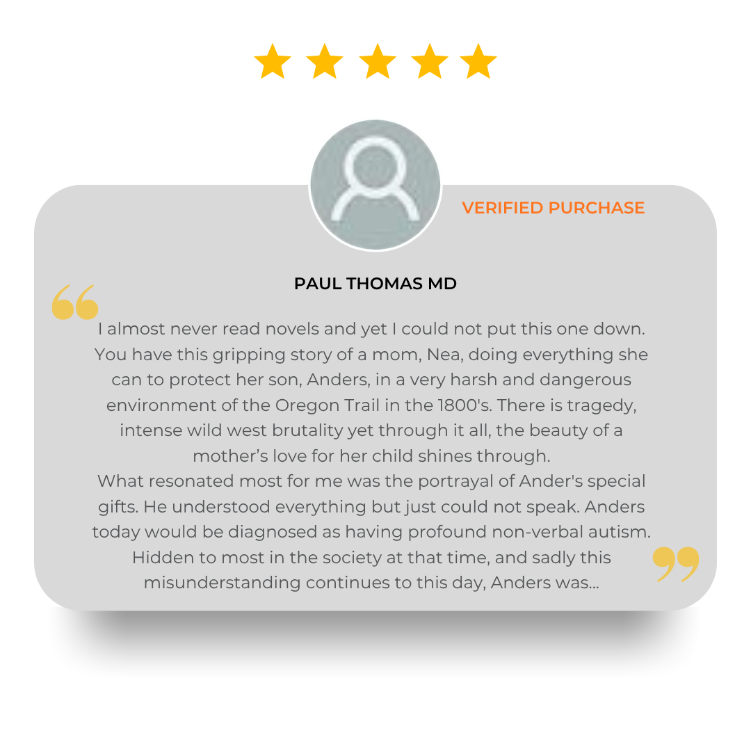 A verified purchase review from Paul Thomas MD sharing a story about his mother, Nea, protecting her son, Anders, on the Oregon Trail in the 1800s, highlighting themes of love and understanding autism.