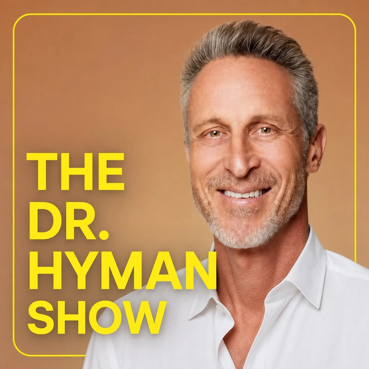 A smiling man with gray hair and a beard wearing a white shirt, against a warm brown background. Text reads: 'The Dr. Hyman Show' in bright yellow letters.