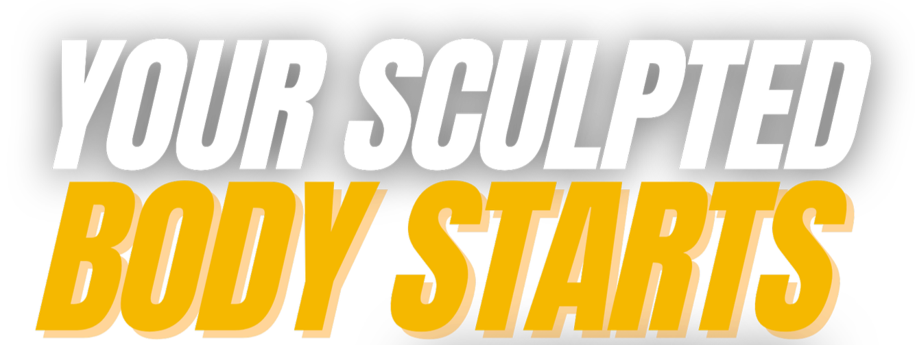 Promotional graphic with bold white and orange text that says "Your Sculpted Body Starts" on a black background.