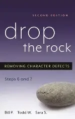 Cover of the book titled 'Drop the Rock', Second Edition, with a gray rock on a purple background, focusing on removing character defects, by Bill P., Todd W., and Sara S.