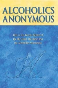 Cover of a book titled 'Alcoholics Anonymous.' The subtitle reads 'This is the Fourth Edition of the Big Book: The Basic Text for Alcoholics Anonymous.' The cover is predominantly blue with the title in large yellow font.
