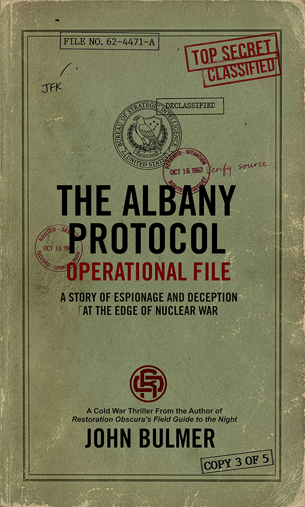 Cover of a book titled "The Albany Protocol Operational File" with top secret and declassified stamps, featuring espionage themes and author John Bulmer.