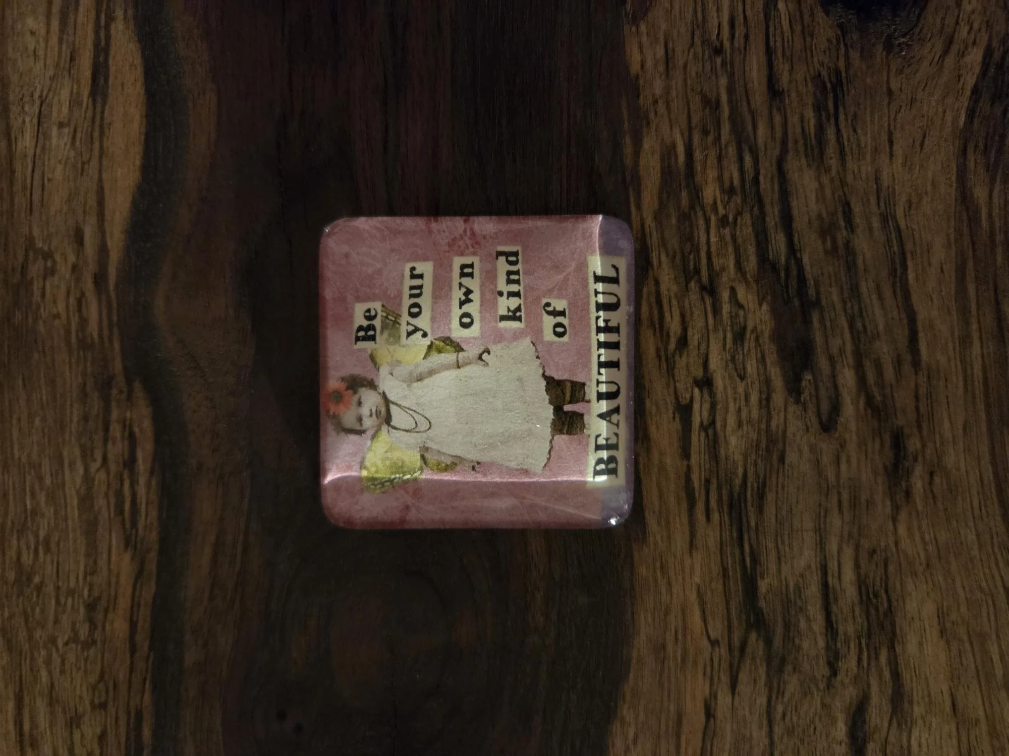 Be Your Own Kind of Beautiful Glass Magnet