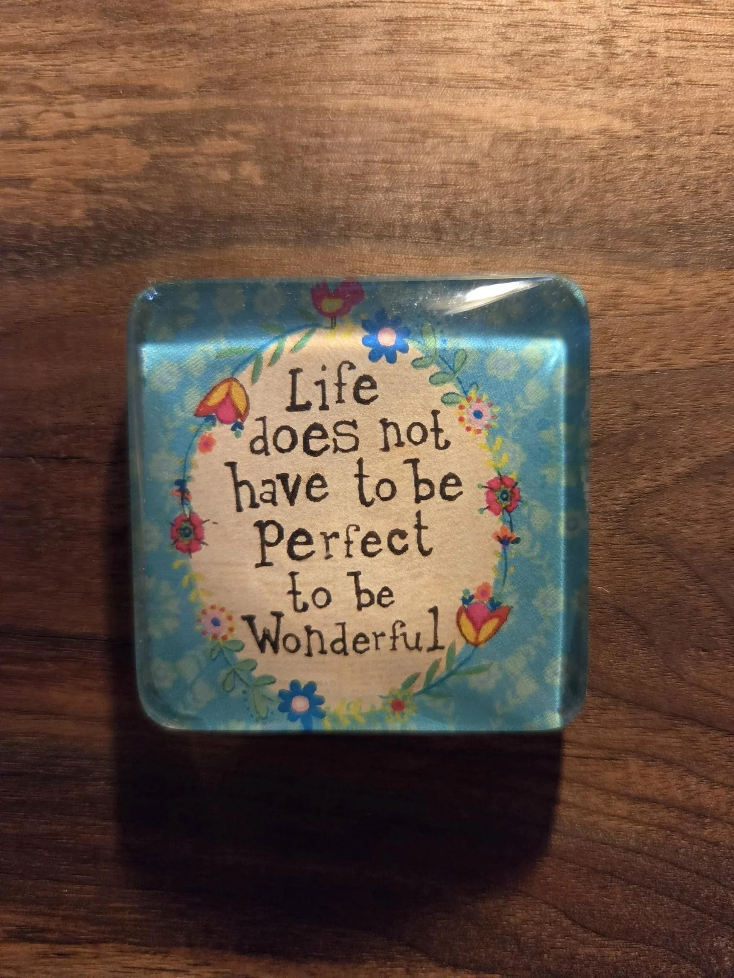 🌼Life Doesn't Have to Be Perfect Glass Magnet
