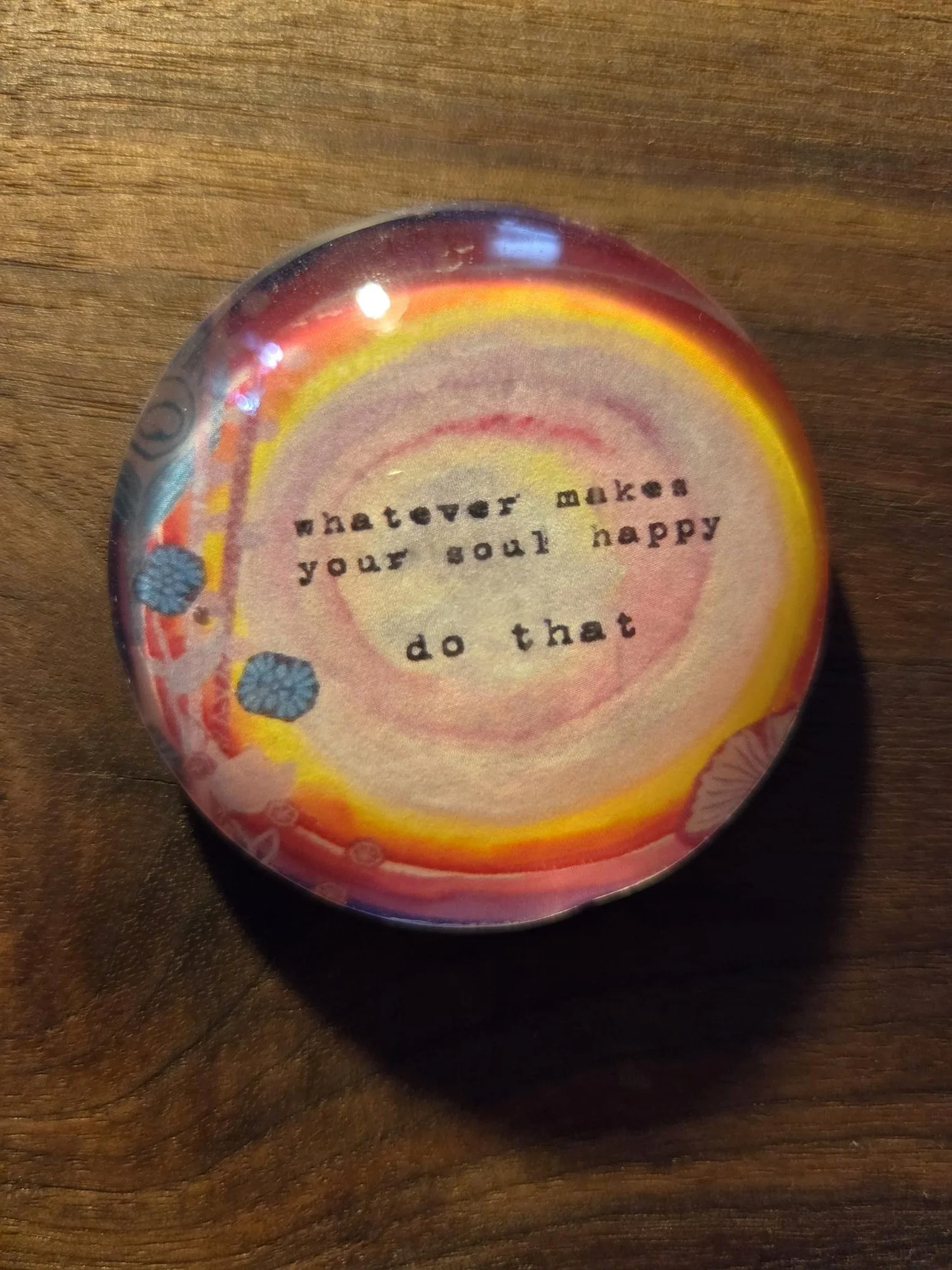 ✨Whatever Makes Your Soul Happy Glass Magnet