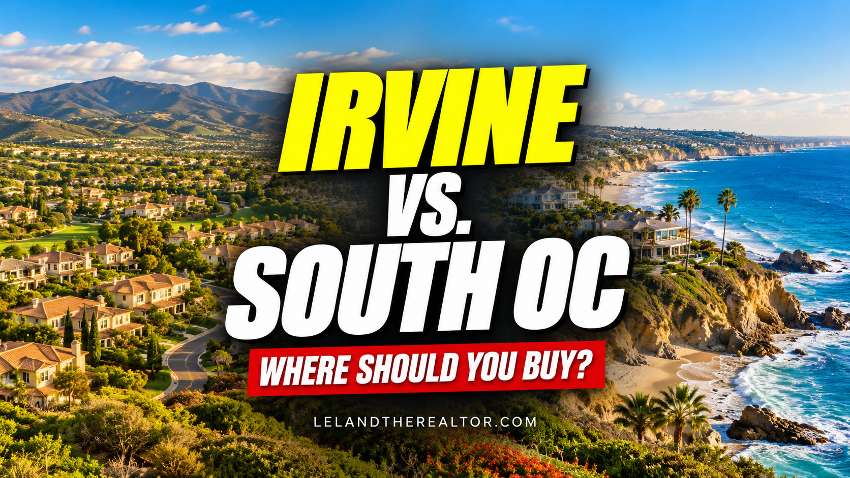 Irvine vs. South Orange County: Where Should You Buy a Home?