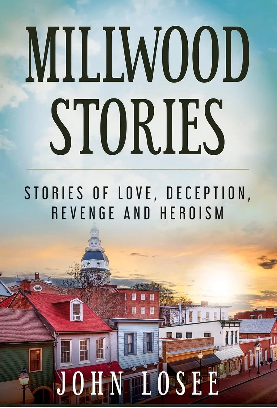 Book cover titled 'Millwood Stories' by John Losee featuring a town with colorful buildings and a clock tower at sunset.