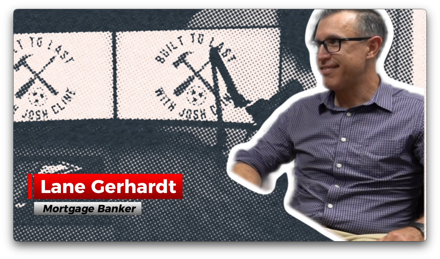 Episode 12: Built to Last with Josh Cline l Lane Gerhardt l FirstBank Mortgage